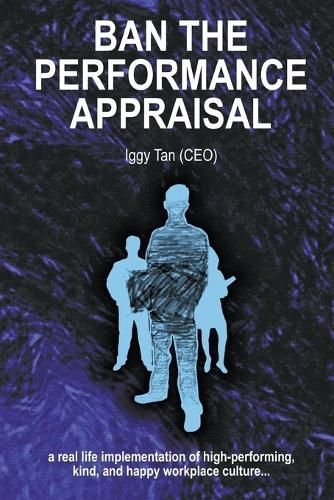 Ban the Performance Appraisal By Iggy Tan 9780994509529 (Paperback)