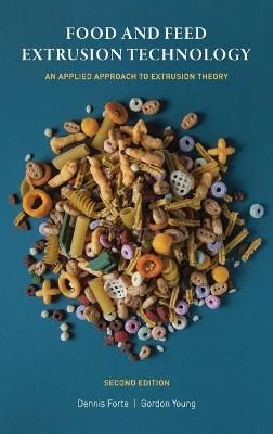Food and Feed Extrusion Technology By Forte 9780994543349 (Hardback)