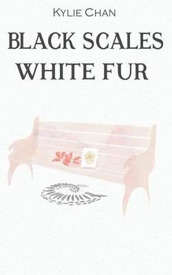 Black Scales White Fur By Chan, Kylie 9780994588623 (Paperback)