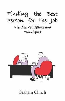 Finding the Best Person for the Job By Clinch 9780994615596