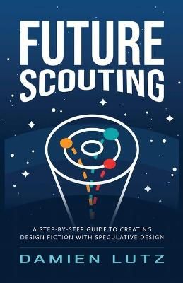 Future Scouting By Lutz 9780994627575 (Paperback)