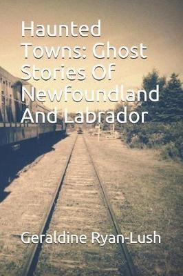 Haunted Towns By Geraldine Ryan-Lush 9780994733986 (Paperback)