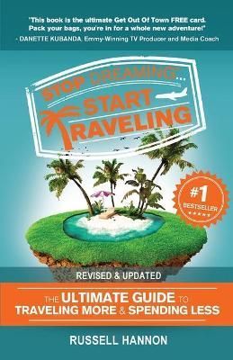 Stop Dreaming Start Traveling By Hannon 9780994758422 (Paperback)