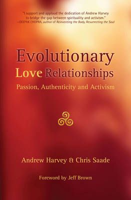 Evolutionary Love Relationships By Andrew Harvey, Chris Saade