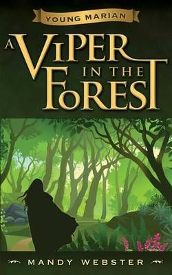 Young Marian a Viper in the Forest By Mandy Webster 9780994842626