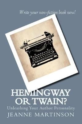 Hemingway or Twain? By Jeanne Martinson 9780994870001 (Paperback)