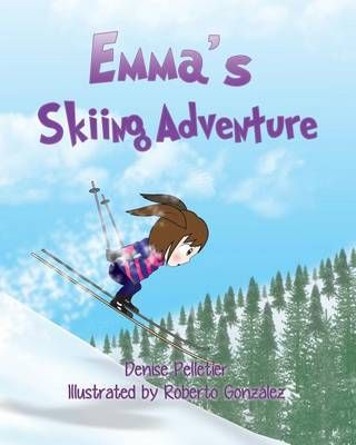 Emma's Skiing Adventure 9780994901224 (Paperback)