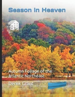 Season in Heaven By Derek Grant 9780994906434 (Paperback)