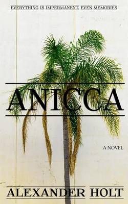 Anicca By Alexander Holt 9780994937506 (Paperback)