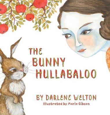 Bunny Hullabaloo By Welton 9780994942524 (Hardback)