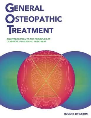 General Osteopathic Treatment By Robert Johnston 9780994947109