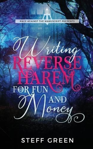 Writing Reverse Harem for Fun and Money By Green 9780995122208