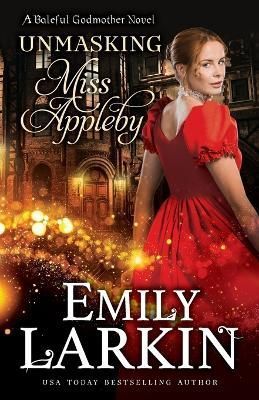 Unmasking Miss Appleby By Emily Larkin 9780995123175 (Paperback)