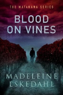 Blood On VInes By Madeleine Eskedahl 9780995136939 (Paperback)