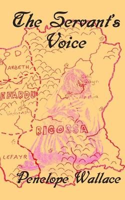 The Servant's Voice: A Fantasy Mystery Novel By Wallace, Penelope