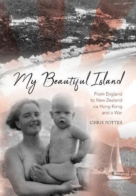 My Beautiful Island By Chris Potter 9780995149915 (Paperback)