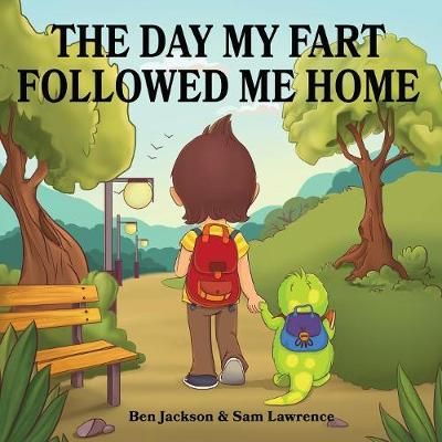 The Day My Fart Followed Me Home 9780995234031 (Paperback)
