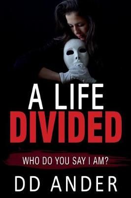 A Life Divided By DD Ander 9780995319370 (Paperback)