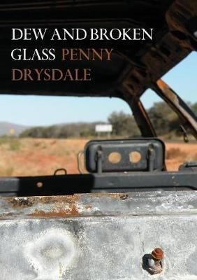 Dew and Broken Glass By Drysdale, Penny 9780995353831 (Paperback)