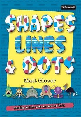 Shapes, Lines and Dots By Glover 9780995361324 (Paperback)