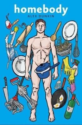 Homebody By Dunkin, Alex 9780995366107 (Paperback)