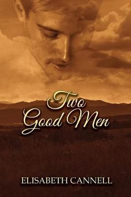 Two Good Men By Elisabeth Cannell 9780995370883 (Paperback)