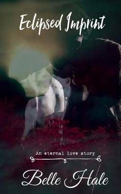 Eclipsed Imprint By Belle Hale 9780995392458 (Paperback)