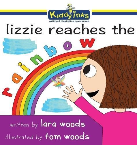 Lizzie reaches the rainbow By Woods, Lara 9780995397620 (Hardback)