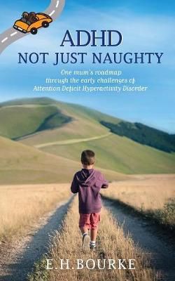 ADHD Not Just Naughty By Bourke 9780995406827 (Paperback)
