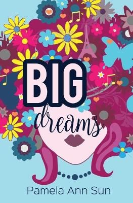 Big Dreams By Sun, Pamela Ann 9780995408104 (Paperback)