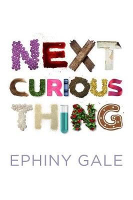 Next Curious Thing By Gale, Ephiny 9780995435315 (Paperback)