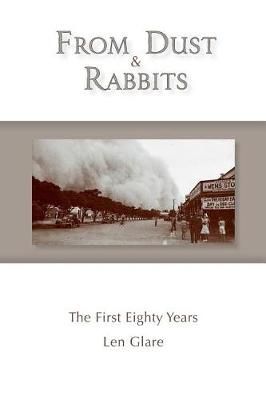 From Dust and Rabbits By Len Glare 9780995436480 (Paperback)