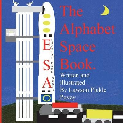 The Alphabet Space Book. By Lawson Pickle Povey 9780995460720