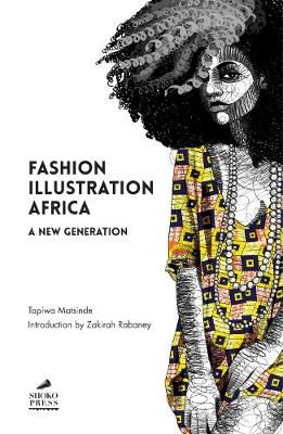 Fashion Illustration Africa By Matsinde, Tapiwa 9780995470606