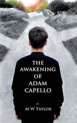 The Awakening of Adam Capello By M. W. Taylor 9780995476202