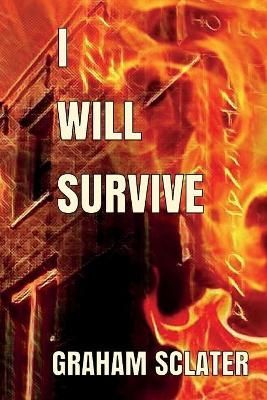 I Will Survive By Graham Sclater 9780995488434 (Paperback)