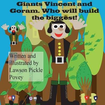 Giants Vincent and Goram. Who Will Build the Biggest! 9780995531918
