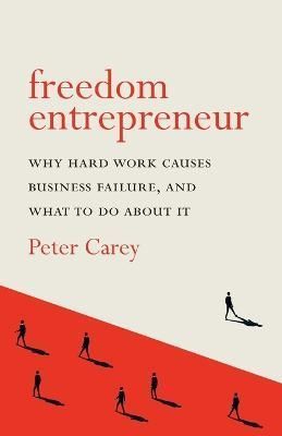 Freedom Entrepreneur By Peter Carey 9780995650312 (Paperback)