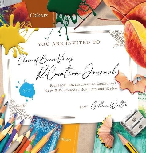 Choir of Brave Voices ReCreation Journal By Gillian Mary Walter