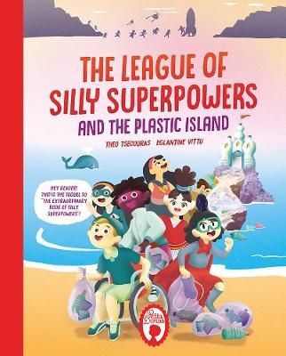 League of Silly Superpowers and the Plastic island By Tsecouras