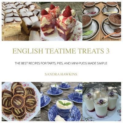 English Teatime Treats 3 By Sandra Hawkins 9780995762381 (Paperback)