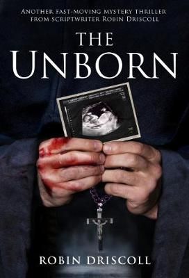 The Unborn By Robin Driscoll 9780995788329 (Paperback)