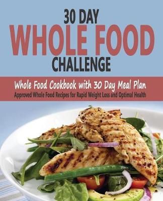 30 Day Whole Food Challenge By Christos Sarantos 9780995851603