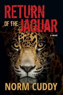Return of the Jaguar By Norm Cuddy 9780995868908 (Paperback)