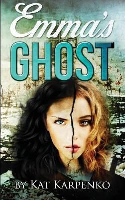 Emma's Ghost By Kat Karpenko 9780995893405 (Paperback)