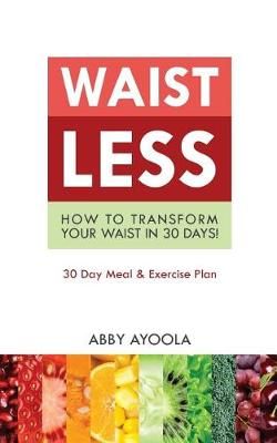 Waistless By Abby Ayoola 9780995910409 (Paperback)
