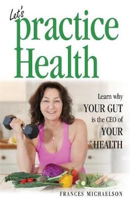 Let's Practice Health By Frances Michaelson 9780995961517 (Paperback)