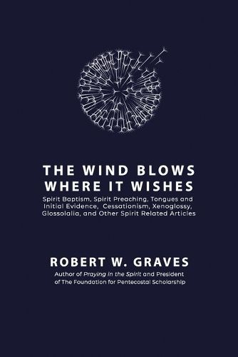 Wind Blows Where It Wishes By Graves 9780996044547 (Paperback)