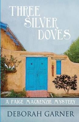 Three Silver Doves By Deborah Garner 9780996044936 (Paperback)