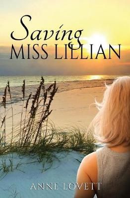 Saving Miss Lillian By Lovett, Anne 9780996070973 (Paperback)